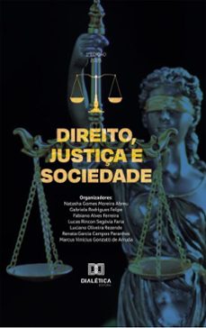 direito, justiça e sociedade (ebook)-natasha gomes moreira abreu-gabriela rodrigues felipe-fabiano alves ferreira-9786527088950