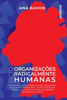por organizações radicalmente humanas (ebook)-ana bavon-9786550941550