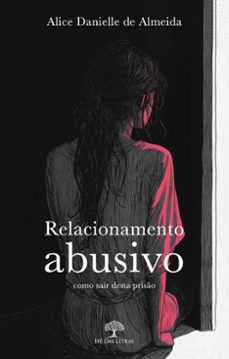 relacionamento abusivo (ebook)-alice danielle de almeida-9786552393050