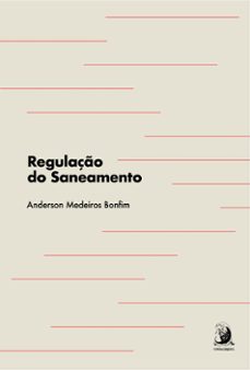regulaço do saneamento (ebook)-anderson medeiros bonfim-9786553960350