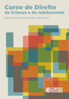 curso de direito da criança e do adolescente (ebook)-paulo afonso garrido de paula-9786555554250