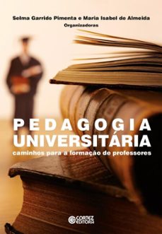 -selma garrido pimenta-maria isabel de almeida (orgs.) professores : formação profissional : pedagogia uni-9786555557350