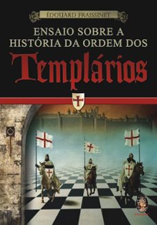 ensaio sobre a historia da ordem dos templaios (ebook)-édouard fraissinet-9786556201450