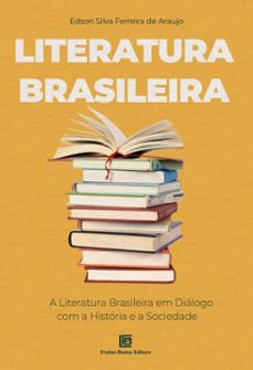 literatura brasileira (ebook)-edson silva ferreira de araujo-9786556755250
