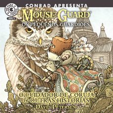 mouse guard  os pequenos guardies: o cuidador de coruja e outras historias (ebook)-david petersen-9786558032250
