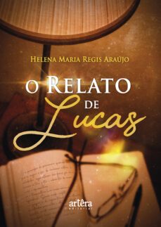 o relato de lucas (ebook)-helena maria regis araújo-9786558200550