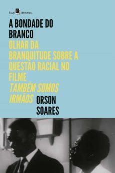 a bondade do branco (ebook)-orson soares-9786558407850