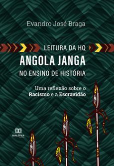 leitura da hq angola janga no ensino de história (ebook)-evandro josé braga-9786559567850