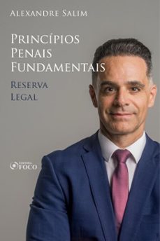 direito penal - 1. principios penais fundamentais - reserva legal (ebook)-alexandre salim-9786561204750