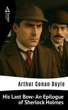 his last bow- an epilogue of sherlock holmes (ebook)-arthur conan doyle-9786561339650