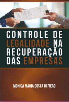 o controle de legalidade na recuperaço das empresas (ebook)-monica maria costa di piero-9786583223050