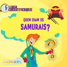 quem era os samurais? - curiosidades para crianças (ebook)-9786583439550