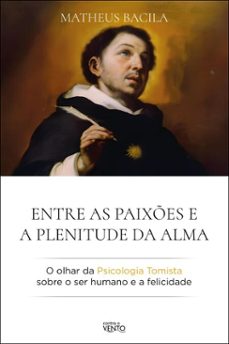 entre as paixes e a plenitude da alma (ebook)-matheus bacila-9786583604750