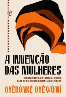 a invenço das mulheres (ebook)-oyèrónkẹ́ oyěwùmí-9786586719550
