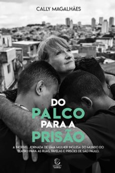 Ebook DO PALCO PARA A PRISÃO EBOOK de CALLY MAGALHÃES | Casa del Libro