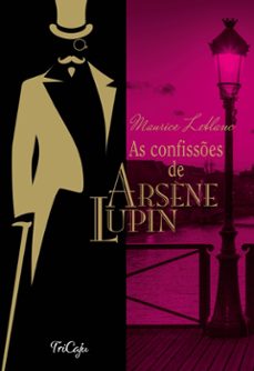 as confisses de arsène lupin (ebook)-maurice leblanc-9786589678250