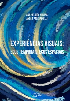 experiencias visuais: (ebook)-ana heloísa molina-andré pelegrinelli-9786589814450