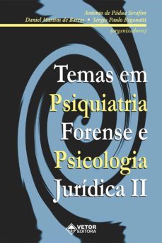 temas em psiquiatria forense e psicologia juridica ii (ebook)-antonio de padua serafim-edgard luiz de barros-sergio paulo rigonatti-9786589914150