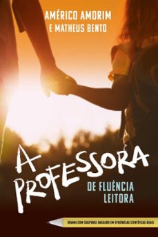 a professora de fluencia leitora (ebook)-americo n. amorim-matheus bento-9786598589950