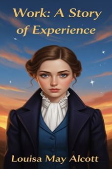 work: a story of experience (ebook)-louisa may alcott-9786726560950