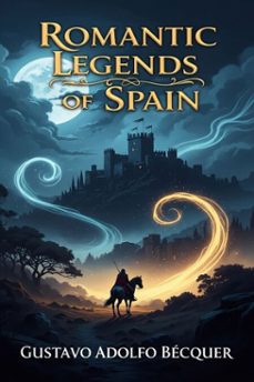 romantic legends of spain (ebook)-gustavo adolfo bécquer-9786726564750