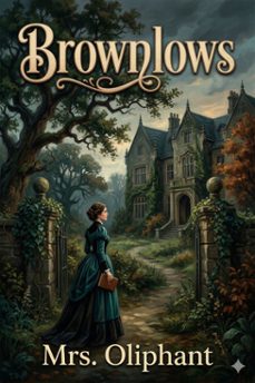 brownlows: a novel (ebook)-mrs. oliphant-9786726583850