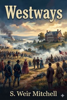 westways: a village chronicle (ebook)-s. weir mitchell-9786726584550