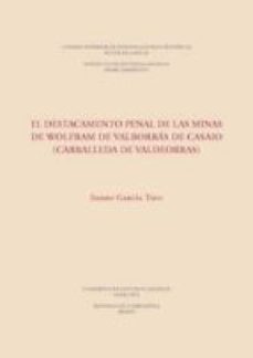 el destacamento penal de las minas de wolfram de valborras de casaio (carballeda de valdeorras) (ebook)-isidro garcia tato-9788400101350