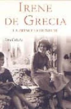 irene de grecia: la princesa rebelde-eva celada-9788401305450