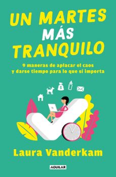 un martes más tranquilo-laura vanderkam-9788403525450