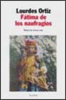 fatima de los naufragios: relatos de tierra y mar-lourdes ortiz-9788408025450