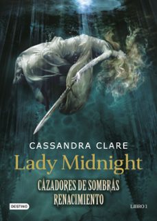 cazadores de sombras: renacimiento. lady midnight (libro 1)-cassandra clare-9788408157250