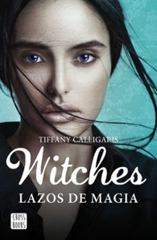 (pe) witches 1: lazos de magia-tiffany calligaris-9788408160250