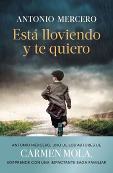 está lloviendo y te quiero (ebook)-antonio mercero-9788408308850