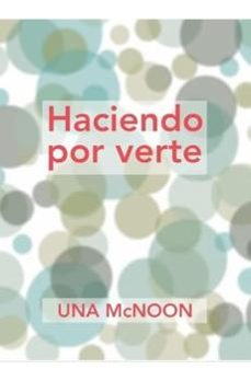 haciendo por verte-una mcnoon-9788409370450