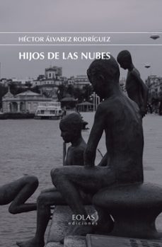 hijos de las nubes-hector alvarez rodriguez-9788410057050