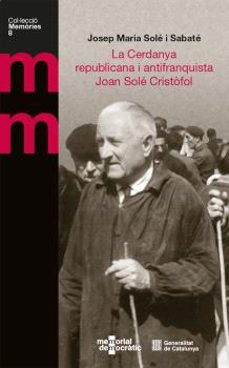 cerdanya republicana i antifranquista. joan sole cristofol/la-josep maria sole i sabate-9788410144750