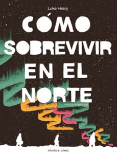 como sobrevivir en el norte (ebook)-luke healy-9791387563844