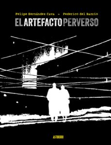el artefacto perfecto-felipe hernandez cava-9788410332850