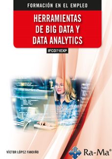 (ifcd71exp) herramientas de big data y data analytics-victor manuel lopez fandiño-9788410360150