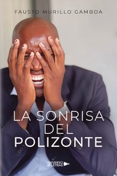 la sonrisa del polizonte-fausto murillo gamboa-9788410460850