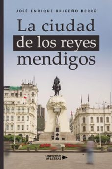 la ciudad de los reyes mendigos (ebook)-josé enrique briceño berrú-9788410461550