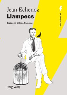 llampecs (nova edicio)-jean echenoz-9788410487550