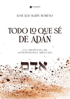 todo lo que se de adan-jose luis marin moreno-9788410613850