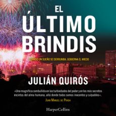 el ultimo brindis (audiolibro)-julian quiros-9788410646650