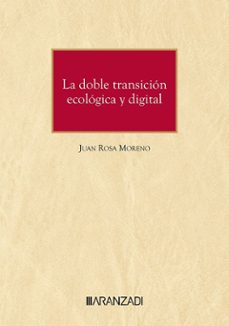 doble transicion ecologica y digital. el reto de la garantia de derechos-juan rosa moreno-9788410789050