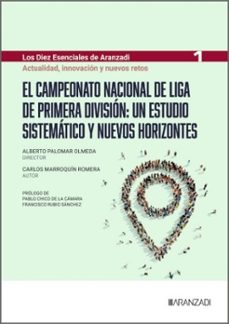 el campeonato nacional de liga de primera división: un estudio si stemático y nuevos horizontes.-carlos marroquin romera-9788410859050