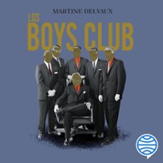 los boys club (audiolibro)-martine delvaux-9788411002950