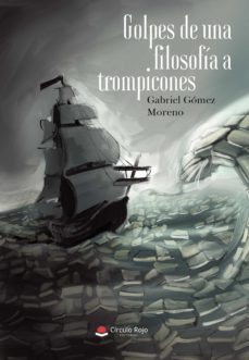 golpes de una filosofia a trompicones (ebook)-gabriel gomez moreno-9788411155250