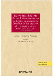 nuevo procedimiento de resolución alternativa de litigios en materia de derechos de los usuarios de transporte aéreo. análisiscritico de la orden tma/201/2022-leticia fontestad portales-9788411254250